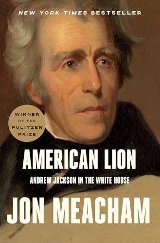 American Lion : Andrew Jackson in the White House