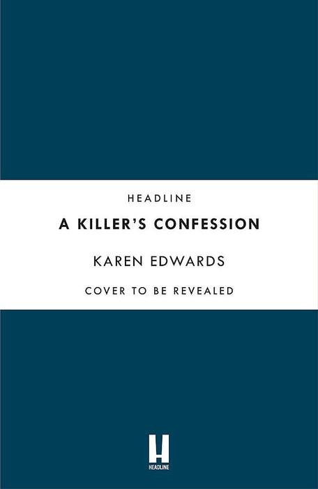 A Killer's Confession : How I Brought My Daughter's Murderer to Justice