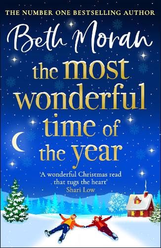 The Most Wonderful Time of the Year : The festive, uplifting read from Bestseller Beth Moran