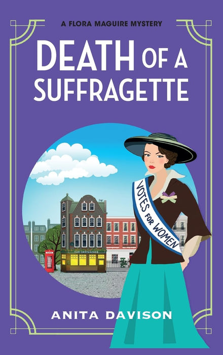 Death of a Suffragette : A page-turning historical cozy mystery series from Anita Davison