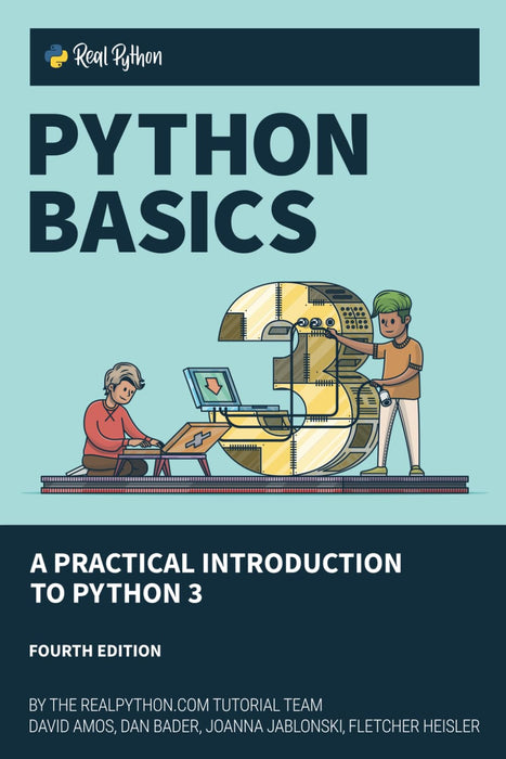 Python Basics : A Practical Introduction to Python 3