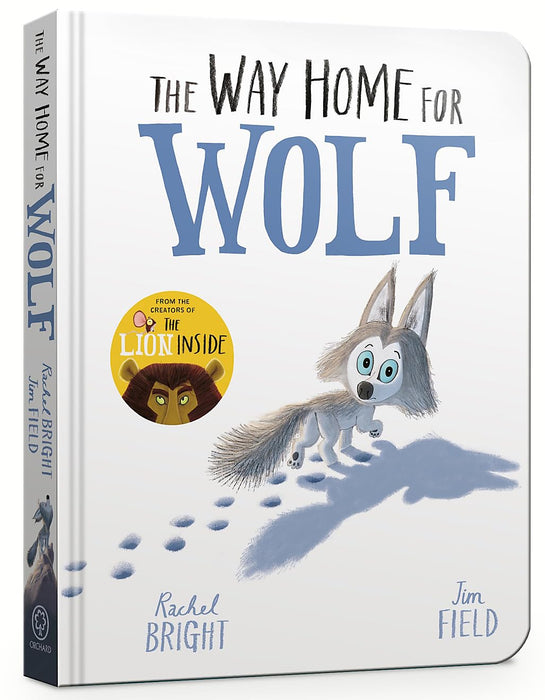 The Way Home for Wolf Board Book : From The World of Rachel Bright & Jim Field