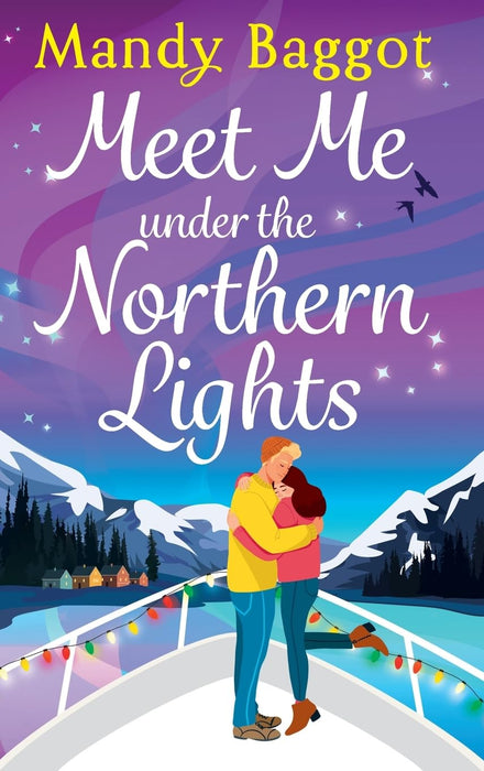 Meet Me Under the Northern Lights : A festive romance from Mandy Baggot