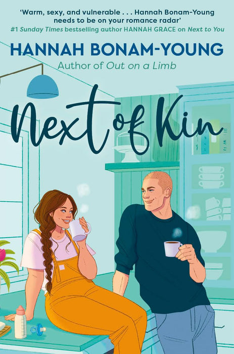 Next of Kin : A spicy, big-hearted romance about creating home, healing old wounds, and falling in love when you least expect it