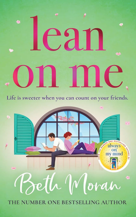 Lean On Me : An unforgettable, emotional read from NUMBER ONE BESTSELLER Beth Moran