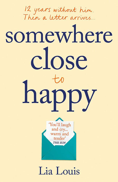 Somewhere Close to Happy : The heart-warming, laugh-out-loud debut of the year