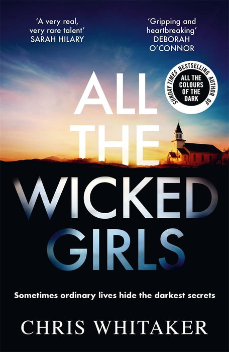 All The Wicked Girls : The addictive thriller with a huge heart from the bestselling author of ALL THE COLOURS OF THE DARK