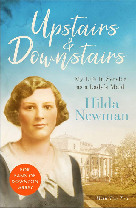 Upstairs & Downstairs : My Life In Service as a Lady's Maid