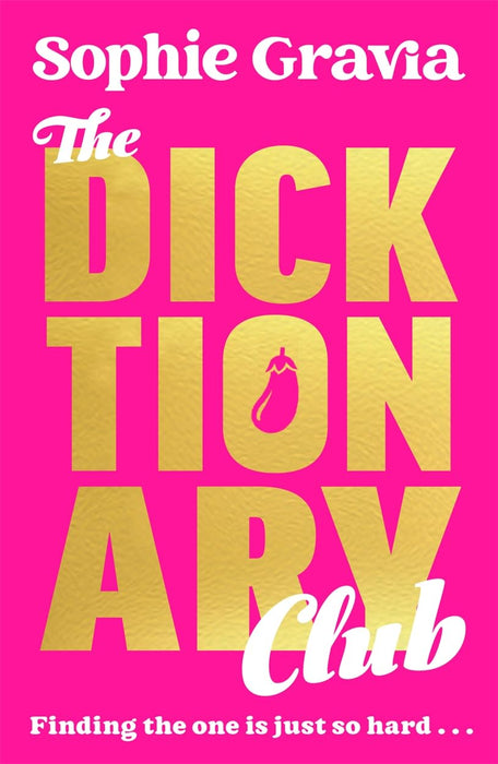 The Dicktionary Club : A sizzling summer holiday read from the author of HOT GIRL SUMMER