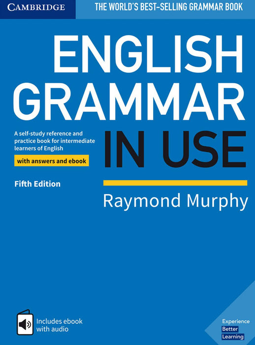 English Grammar in Use Book with Answers and Interactive eBook : A Self-study Reference and Practice Book for Intermediate Learners of English