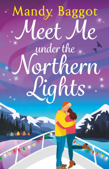 Meet Me Under the Northern Lights : A festive romance from Mandy Baggot