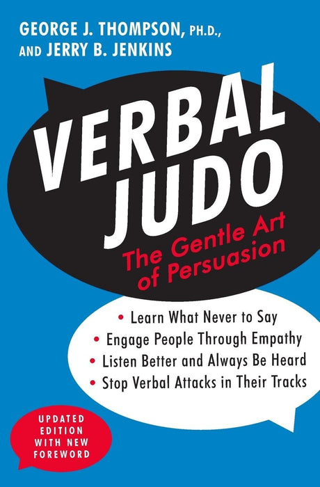 Verbal Judo, Second Edition : The Gentle Art of Persuasion