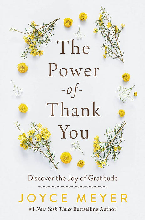 The Power of Thank You : Discover the Joy of Gratitude