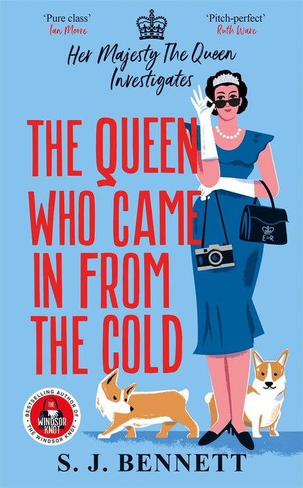 The Queen Who Came in from the Cold : The brand new murder mystery starring the Queen