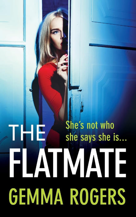 The Flatmate : A completely addictive thriller from Gemma Rogers