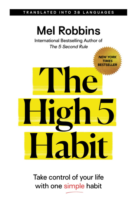 The High 5 Habit : Take Control of Your Life with One Simple Habit