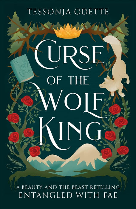 Curse of the Wolf King : A fae fantasy romance retelling of Beauty and the Beast