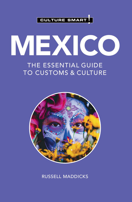 Mexico - Culture Smart! : The Essential Guide to Customs & Culture