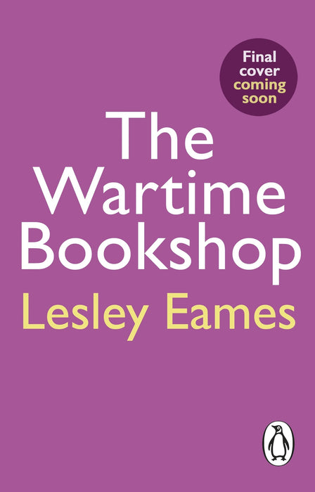 The Wartime Bookshop : The first in a heart-warming WWII saga series about community and friendship, from the bestselling author