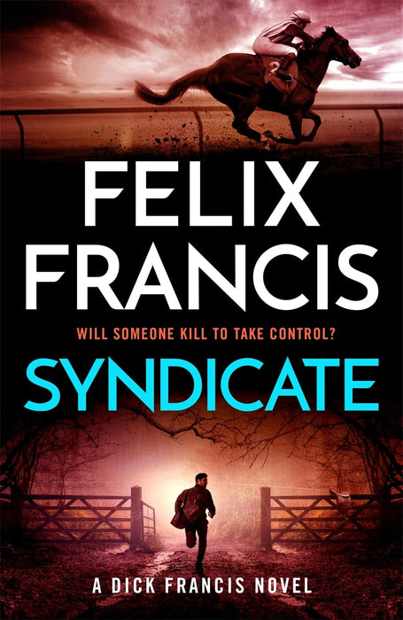 Syndicate : The breakneck new novel from the master of the racing thriller