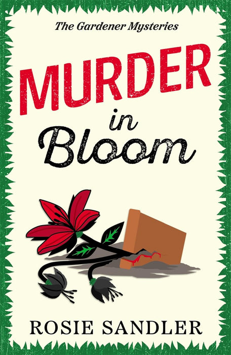 Murder in Bloom : An addictive and unmissable British cozy crime mystery