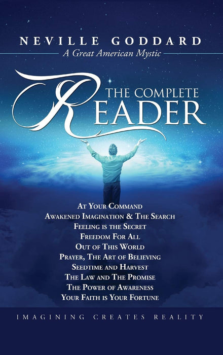 Neville Goddard : The Complete Reader