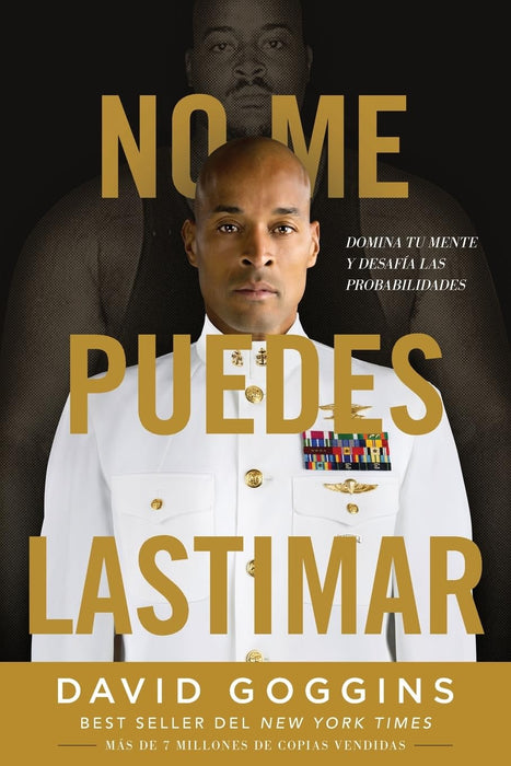 No me puedes lastimar : Domina tu mente y desafia las probabilidades