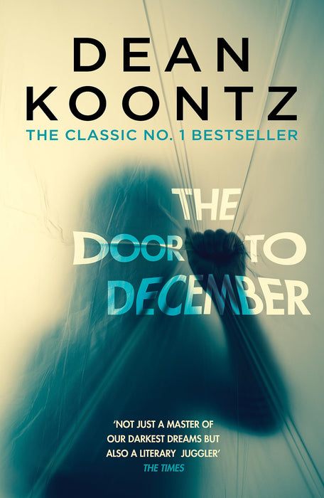 The Door to December : A terrifying novel of secrets and danger