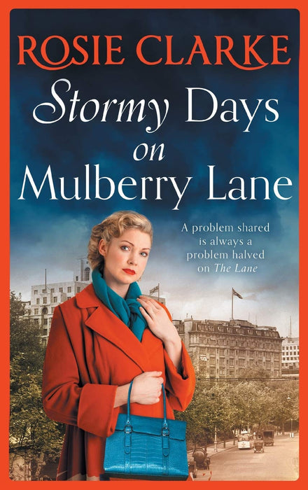 Stormy Days On Mulberry Lane : A heartwarming, gripping historical saga in the bestselling Mulberry Lane series from Rosie Clarke