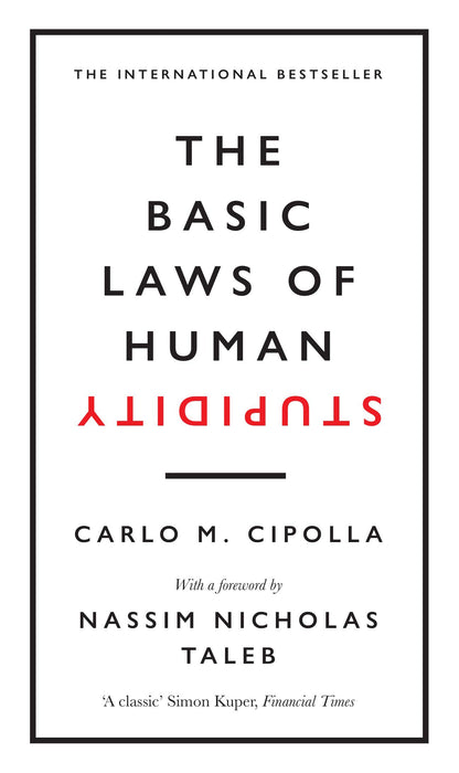 The Basic Laws of Human Stupidity : The International Bestseller