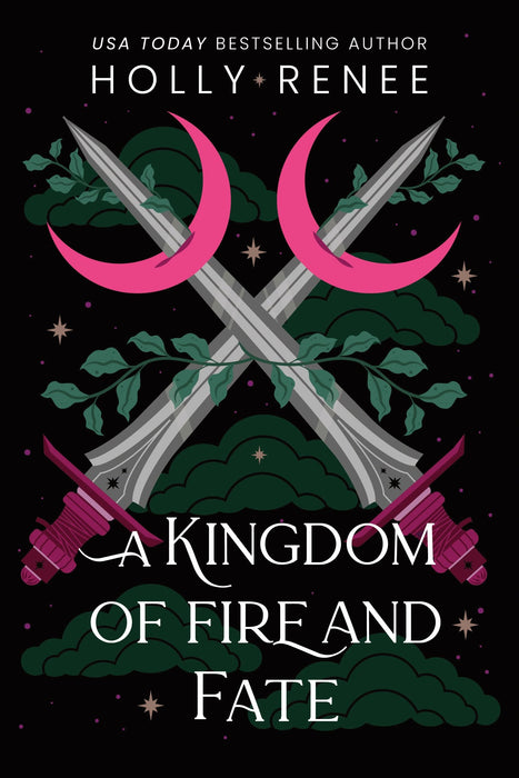 A Kingdom of Fire and Fate : The Fourth Book in the Dark Enemies to Lovers Fantasy Romance Series (Stars and Shadows Book 4)