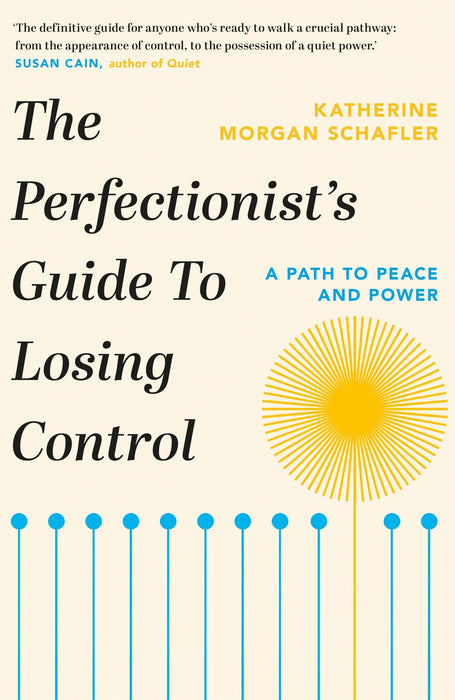 The Perfectionist's Guide to Losing Control : A Path to Peace and Power