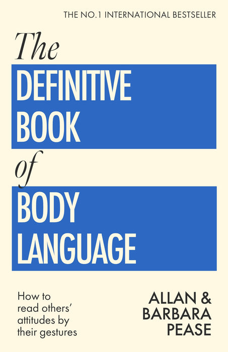 The Definitive Book of Body Language : How to read others' attitudes by their gestures