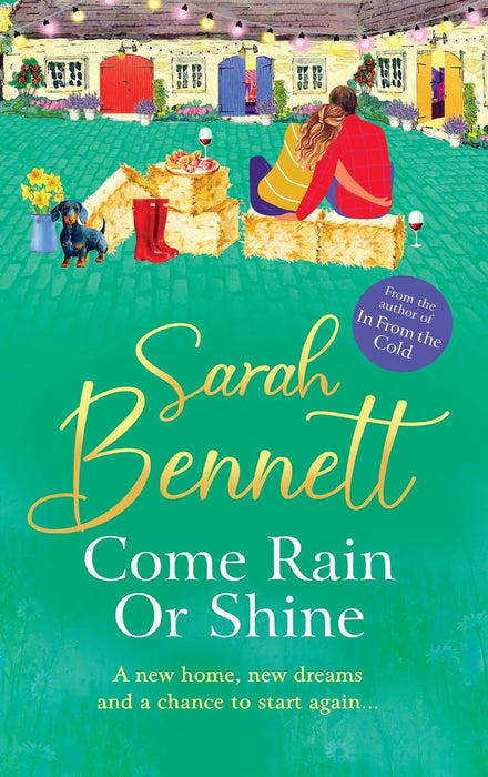 Come Rain or Shine : A completely heartwarming, romantic read from Sarah Bennett