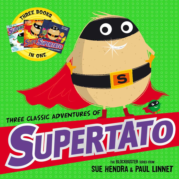 Three Classic Adventures of Supertato : Featuring: Veggies Assemble; Run, Veggies, Run!; Evil Pea Rules