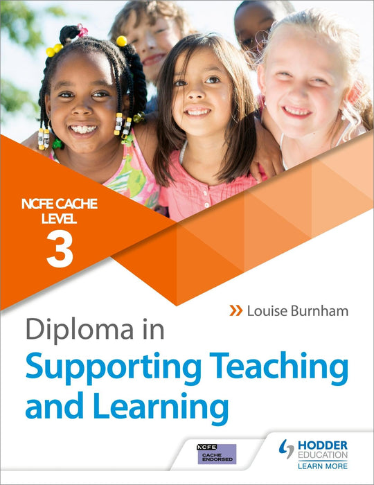 NCFE CACHE Level 3 Diploma in Supporting Teaching and Learning : Get expert advice from author Louise Burnham