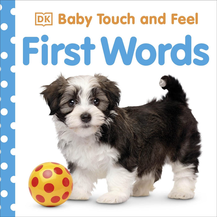 Baby Touch and Feel First Words : An Interactive Language Development Board Book