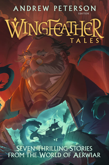 Wingfeather Tales : Seven Thrilling Stories from the World of Aerwiar