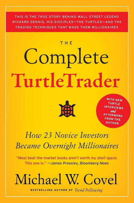 The Complete TurtleTrader : How 23 Novice Investors Became Overnight Millionaires