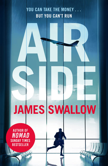 Airside : The 'unputdownable' high-octane airport thriller from the author of NOMAD