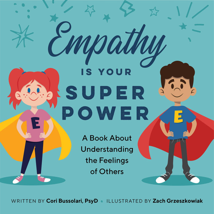 Empathy Is Your Superpower : A Book About Understanding the Feelings of Others