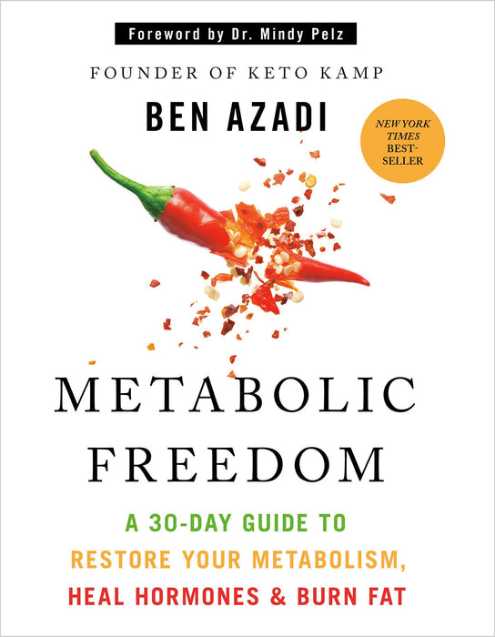 Metabolic Freedom : A 30-Day Guide to Restore Your Metabolism, Heal Hormones & Burn Fat
