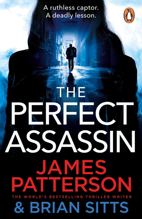 The Perfect Assassin : A ruthless captor. A deadly lesson.