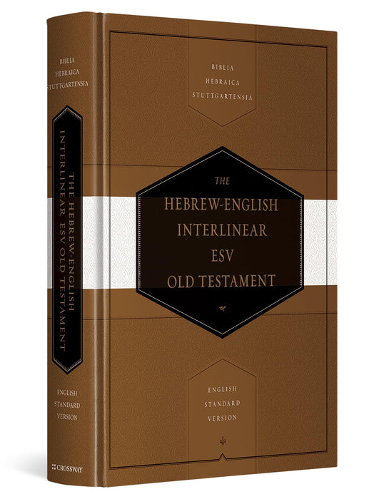 Hebrew-English Interlinear ESV Old Testament : Biblia Hebraica Stuttgartensia (BHS) and English Standard Version (ESV)