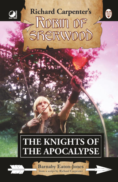 Robin of Sherwood - The Knights of the Apocalypse : from Richard Carpenter's Robin of Sherwood