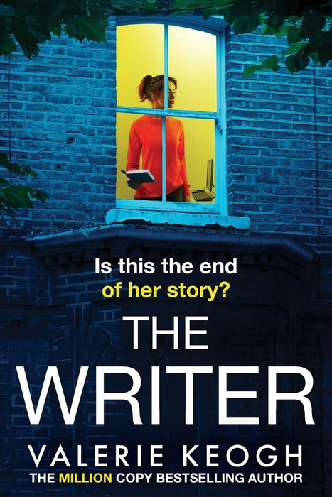 The Writer : The completely addictive, unputdownable psychological thriller from #1, MILLION-COPY BESTSELLER Valerie Keogh