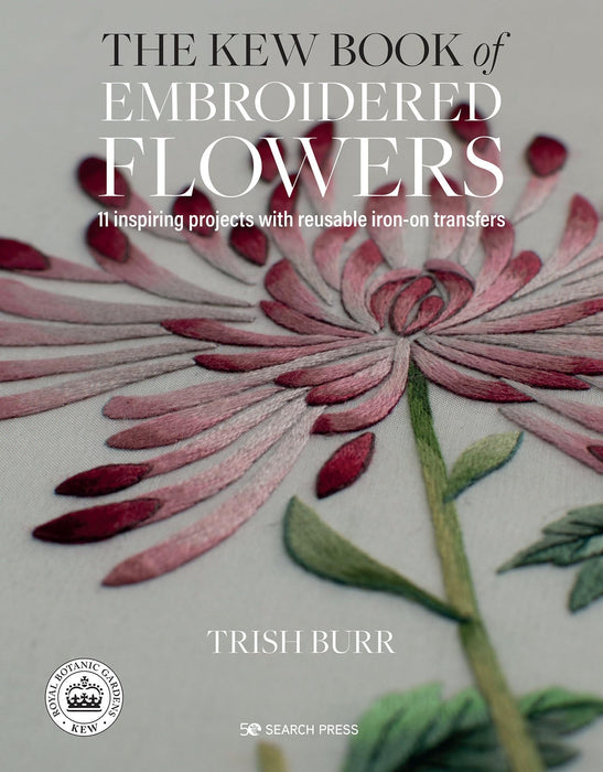 The Kew Book of Embroidered Flowers (Folder edition) : 11 Inspiring Projects with Reusable Iron-on Transfers