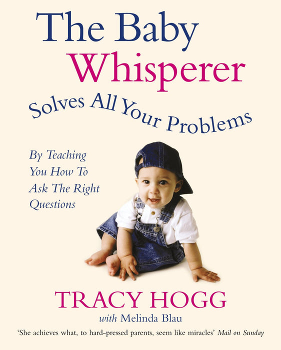 The Baby Whisperer Solves All Your Problems : By teaching you have to ask the right questions