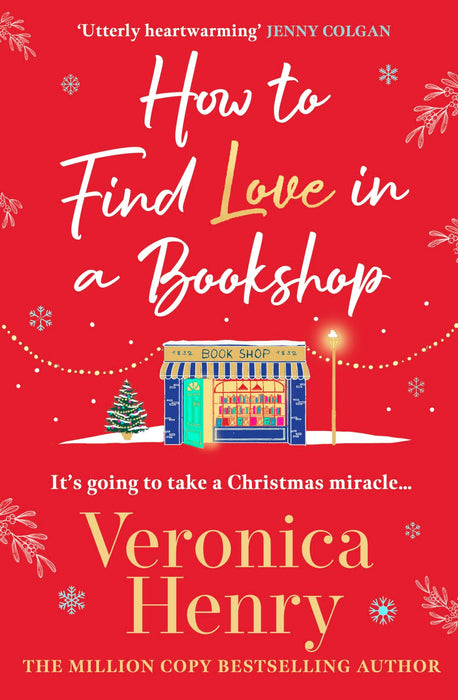 How to Find Love in a Book Shop : The delightfully cosy and heartwarming read to curl up with this year!