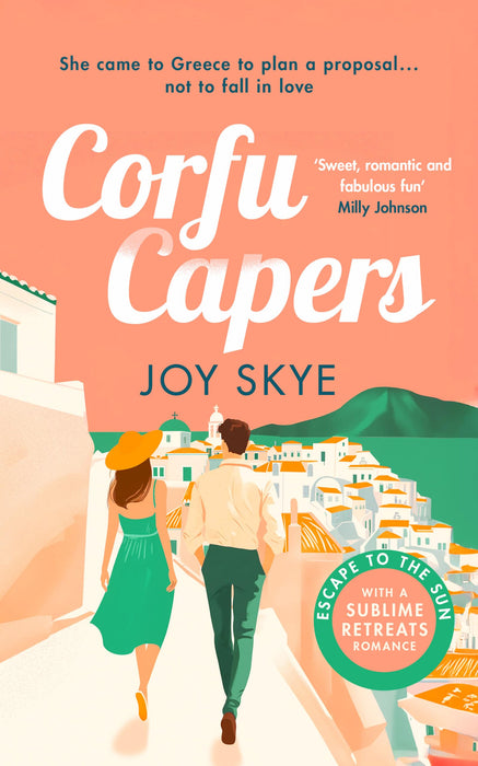 Corfu Capers : A laugh-out-loud adventure of self-discovery, mishaps and unexpected romance.